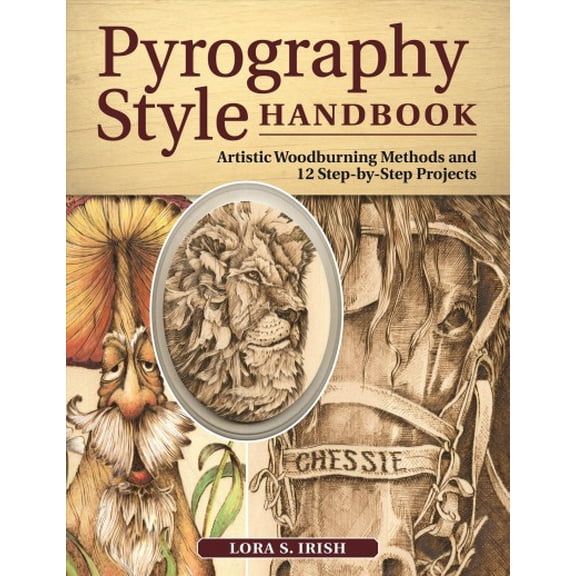 Pre-Owned Pyrography Style Handbook : Artistic Woodburning Methods and 12 Step-by-Step Projects