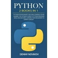 thumbnail image 1 of Python: 2 Books in 1. Python For Beginners, Machine Learning for Beginners. The Ultimate Beginners Guide to Python Programming and Machine Learning From Beginners to Expert Concepts (Hardcover), 1 of 1