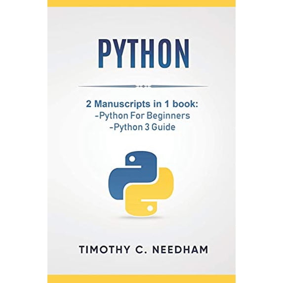 Pre-Owned Python: 2 Manuscripts in 1 book: -Python For Beginners -Python 3 Guide (Paperback) 1728913489 9781728913483