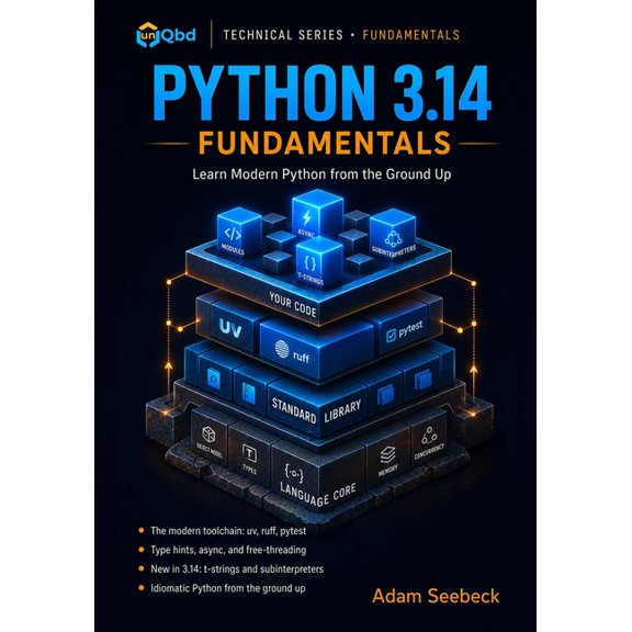 Python 3.14 Fundamentals: Learn Modern Python from the Ground Up, (Paperback)