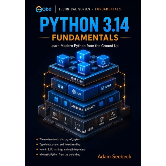 Python 3.14 Fundamentals: Learn Modern Python from the Ground Up, (Paperback)