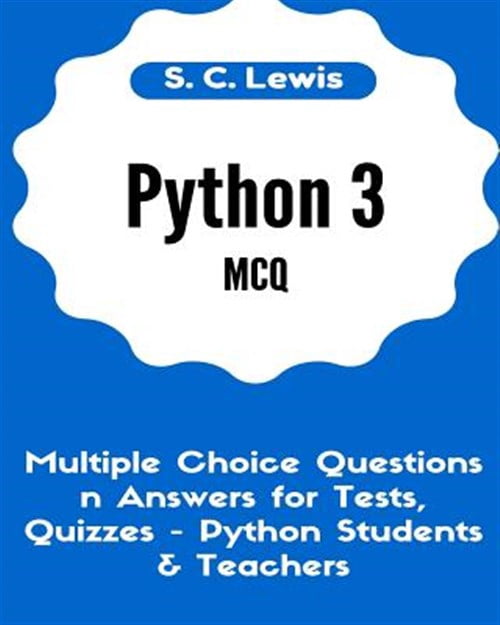 Python 3 McQ - Multiple Choice Questions N Answers for Tests, Quizzes ...