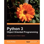 Python 3 Object Oriented Programming If you feel it s time you learned object-oriented programming techniques, this i, Paperback