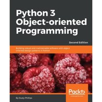 Pre-Owned Python 3 Object-Oriented Programming - Second Edition: Building robust and maintainable software with object oriented design patterns in Python (Paperback) 1784398780 9781784398781