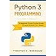 thumbnail image 1 of Python 3 Programming: A Beginner Crash Course Guide to Learn Python 3 in 1 Week (Paperback), 1 of 1