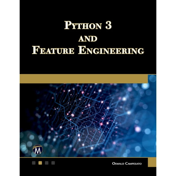 Python 3 and Feature Engineering, (Paperback)
