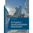 thumbnail image 1 of Python 3 -ohjelmoinnin perusteet (Paperback), 1 of 1
