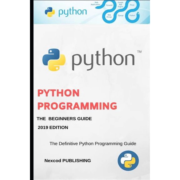 Learning Python Python: A Beginners Complete Reference Guide to Learn The Python Programming Language., Book 5, (Paperback)