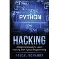 thumbnail image 1 of Python: A Beginners Guide To Learn Hacking With Python Programming (Paperback), 1 of 1