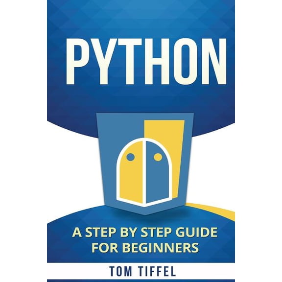 Python: A Step by Step for Beginners (Paperback)