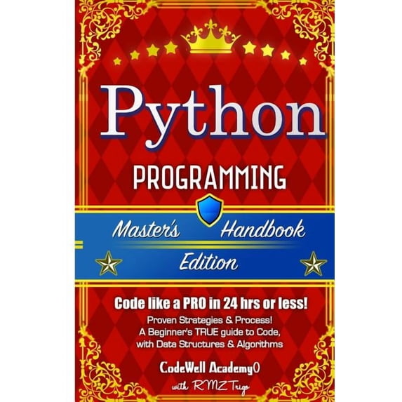Master's Handbook Series, Jquery, Php, A Python: Programming, Master's Handbook; A TRUE Beginner's Guide! Problem Solving, Code, Data Science, Data Structures & , (Paperback)