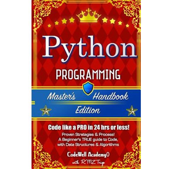 Pre-Owned Python : A True Beginner's Guide! Problem Solving, Code, Data Science, Data Structures & Algorithms