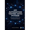 thumbnail image 1 of Qa Testing Python API Automation Testing: Requests, PyTest & AI for Real-World Projects, (Paperback), 1 of 1