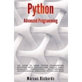 thumbnail image 1 of Python Programming: Python Advanced Programming: The guide to learn pyhton programming. Reference with exercises and samples about dynamical programming, multithreading, multiprocessing, debugging, te, 1 of 1
