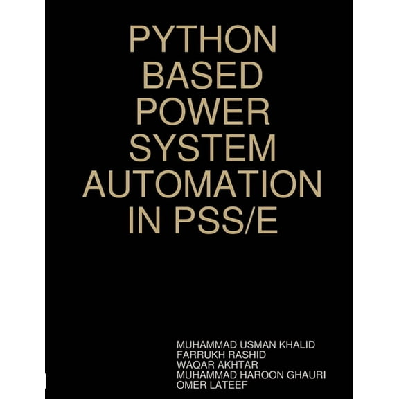 Python Based Power System Automation in Pss/E, (Paperback)