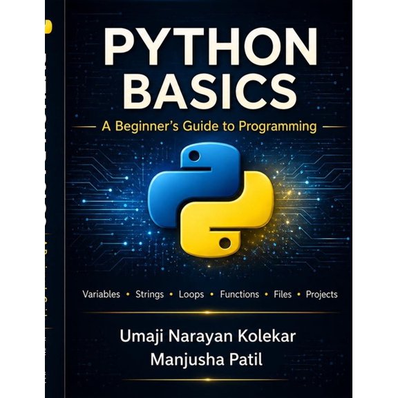 Python Basics: A beginner Guide to Programming, (Paperback)