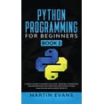 thumbnail image 1 of Your Python Best Friend: Python Programming for Beginners - Book 2: A Crash Course to Master Functions, Iterators, Generators, and Descriptions, With Practical Application to Data Analysis and Data Sc, 1 of 1