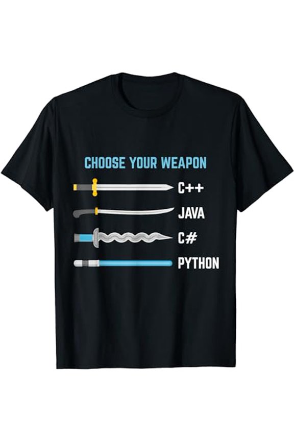 Python Choose Your Weapon - Funny Computer Science T-Shirt