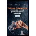 thumbnail image 1 of "Python Chronicles: Enchanted Coding Quests for Young Sorcerers" (Paperback), 1 of 1