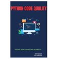 thumbnail image 1 of Python Code Quality: Testing, Refactoring, and Reliability, (Paperback), 1 of 1