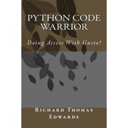 Python Code Warrior - Doing Access with Gusto!, Paperback