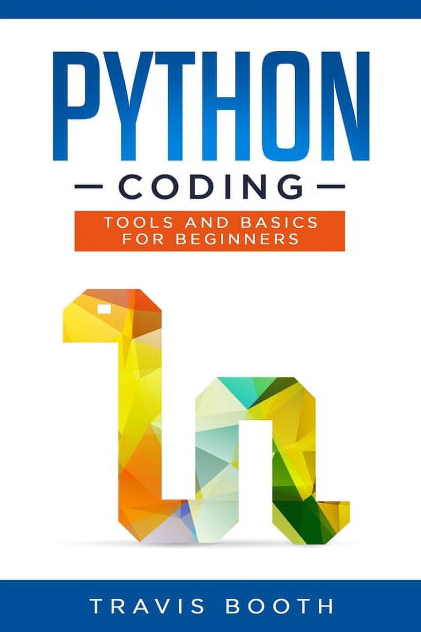 Python Coding: Python Coding : Tools and Basics for Beginners (Series ...