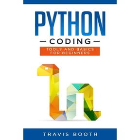 Python Coding: Python Coding: Tools and Basics for Beginners (Paperback)