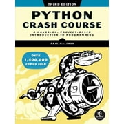 Python Crash Course, 3rd Edition A Hands-On, Project-Based Introduction to Programming Paperback
