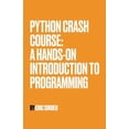 thumbnail image 1 of Python Crash Course: A Hands-On Introduction to Programming, (Paperback), 1 of 1