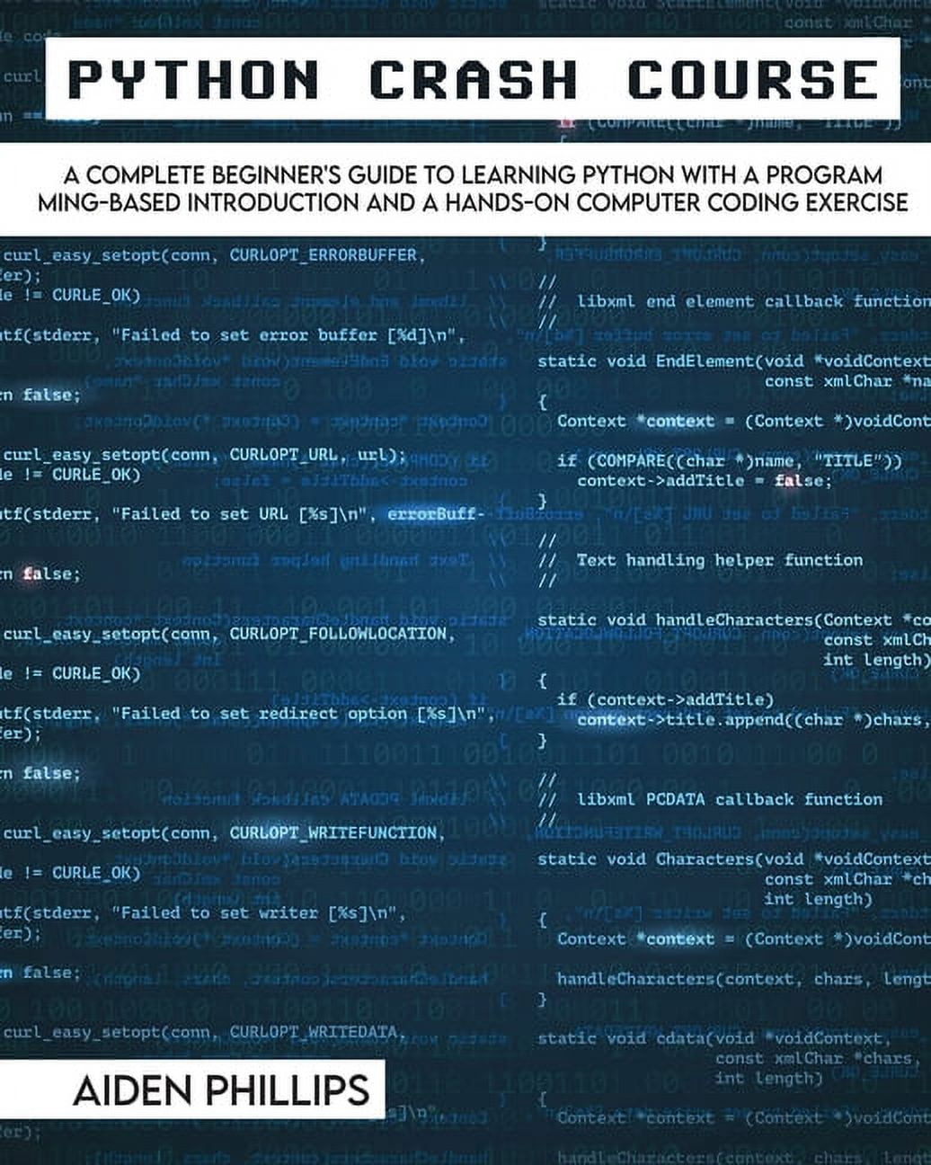 Python Crash Course: The Perfect Beginner's Guide to Learning ...