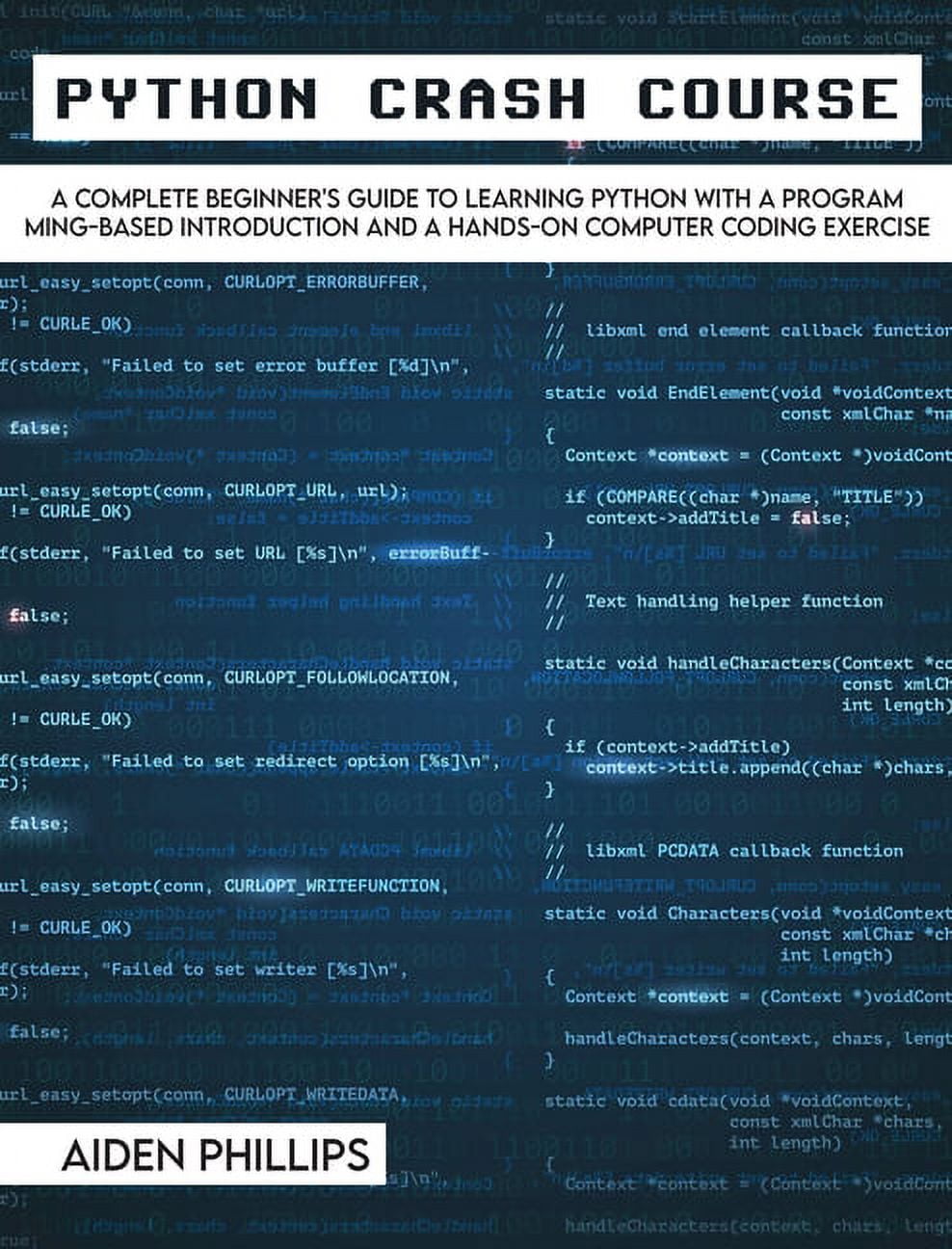 Programming Python Crash Course: The Perfect Beginner's Guide to ...