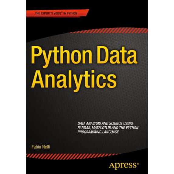 Pre-Owned Python Data Analytics: Data Analysis and Science using pandas, matplotlib and the Python (Paperback) by Fabio Nelli