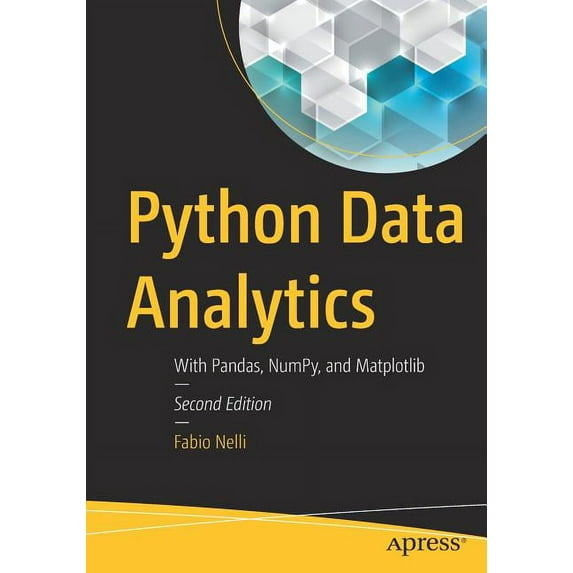 Python Data Analytics: With Pandas, NumPy, and Matplotlib (Paperback) by Fabio Nelli