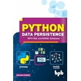 thumbnail image 1 of Python Data Persistence: With SQL and NOSQL Databases, (Paperback), 1 of 1