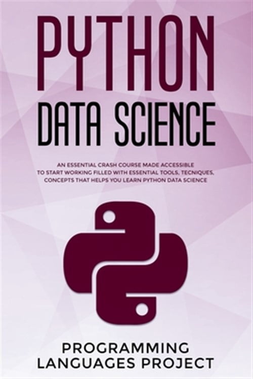 Python Data Science: An essential crash course made accessible to start ...