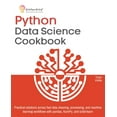 thumbnail image 1 of Python Data Science Cookbook: Practical solutions across fast data cleaning, processing, and machine learning workflows , (Paperback), 1 of 1