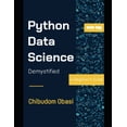 thumbnail image 1 of Python Data Science Demystified: A Beginner's Guide, (Paperback), 1 of 1