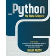 thumbnail image 1 of Python for Data Science : A Guide to Learn in Depth This Programming Language to Reorder Data While Remaining Focused on Your Specific Purposes (Paperback), 1 of 1