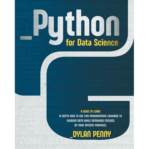 Python for Data Science : A Guide to Learn in Depth This Programming ...