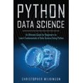 thumbnail image 1 of Python Data Science: Python Data Science : An Ultimate Guide for Beginners to Learn Fundamentals of Data Science Using Python (Series #1) (Paperback), 1 of 1