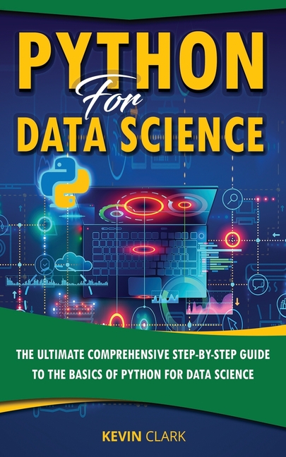 Python for Data Science Python For Data Science: The Ultimate ...