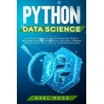 thumbnail image 1 of Python Data Science: A Step By Step Guide to Data Analysis. What a Beginner Needs to Know About Machine Learning and Art, 1 of 1