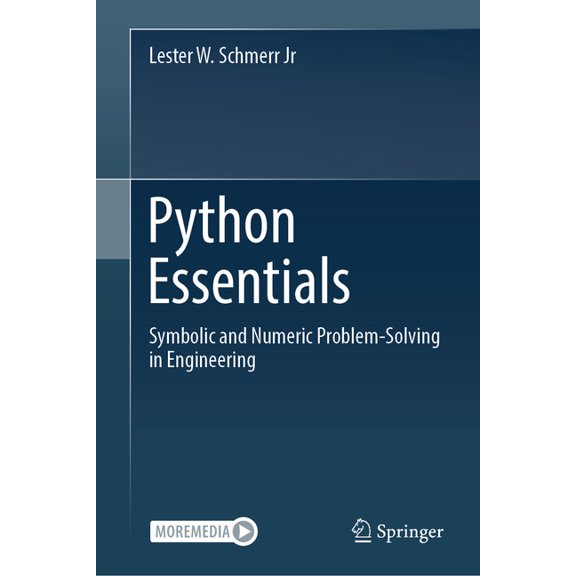 Python Essentials: Symbolic and Numeric Problem-Solving in Engineering, (Hardcover)