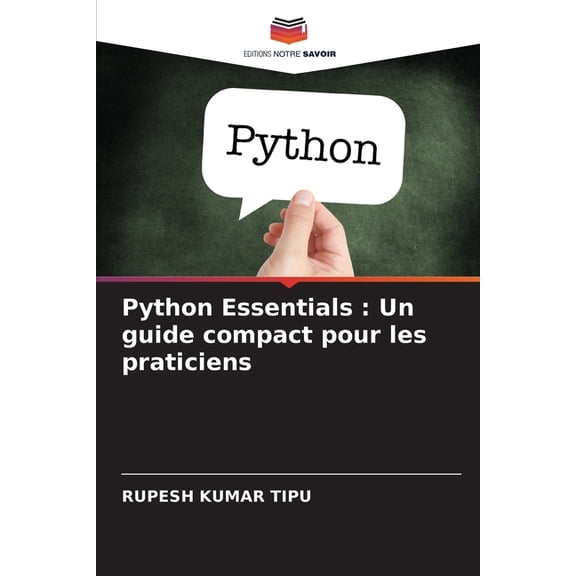 Python Essentials: Un guide compact pour les praticiens, (Paperback)