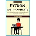 thumbnail image 1 of Python: FAST &amp; COMPLETE: Python Fundamentals, Libraries and GUI Development, (Paperback), 1 of 1