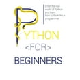 thumbnail image 1 of Python for Beginners: Enter the Real World of Python and Learn How to Think Like a Programmer., (Hardcover), 1 of 1