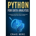 thumbnail image 1 of Python For Data Analysis: A Complete Beginner Guide to Wrangling & Analyzing Data Using Python, 1 of 1
