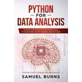 thumbnail image 1 of Pre-Owned Python For Data Analysis: Master the Basics of Data Analysis in Python Using Numpy, Pandas and IPython (Step-by-Step Tutorial for Beginners) Paperback, 1 of 1