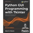 thumbnail image 1 of Pre-Owned Python GUI Programming with Tkinter: Design and build functional and user-friendly GUI applications, 2nd Edition, 9781801815925, 1801815925, Paperback, 2nd ed. edition, 1 of 1