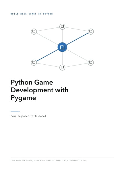Python Game Development with Pygame: From Beginner to Advanced ...